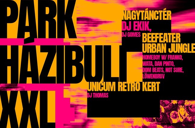 Park Házibuli XXL w/ DJ Ekik, HomeBoy, DJ Thomas ⏾ NIGHTS OF BPP